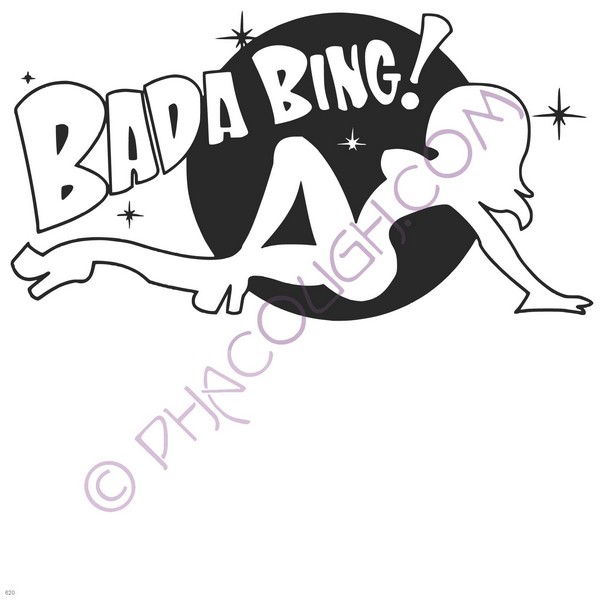 Bada Bing Bada Bing