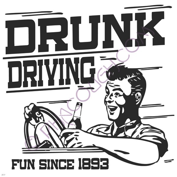 Drunk driving fun since 1893 Drunk driving fun since 1893